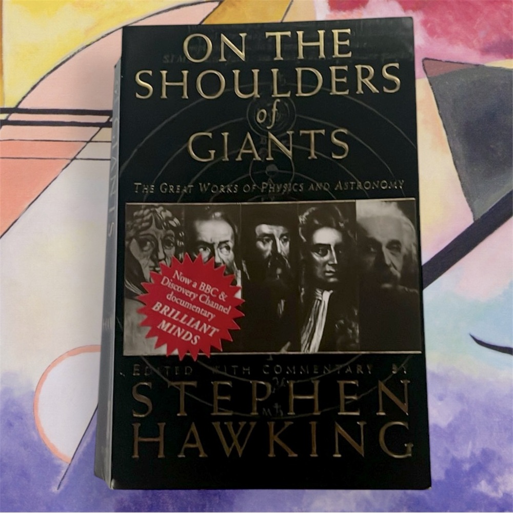 ON THE SHOULDERS OF GIANTS  EDITED WITHH COMMENTARY BY STEPHEN HAWKING